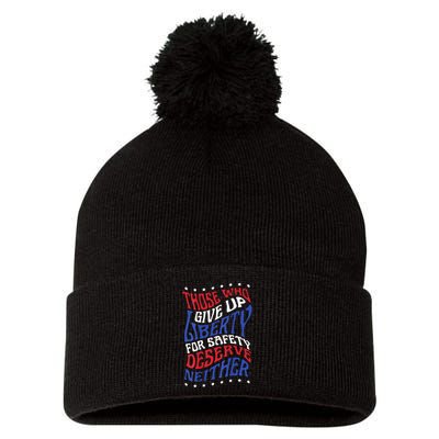 Those Who Give Up Liberty For Safety Deserve Neither 2024 Pom Pom 12in Knit Beanie