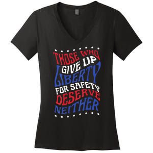 Those Who Give Up Liberty For Safety Deserve Neither 2024 Women's V-Neck T-Shirt