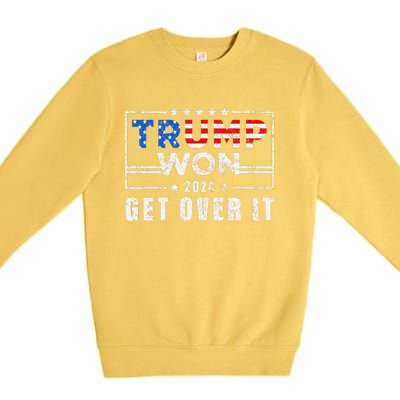 Trump Won Get Over It 2024 Election Trump Wins 2024 Premium Crewneck Sweatshirt