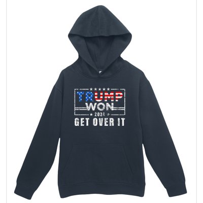 Trump Won Get Over It 2024 Election Trump Wins 2024 Urban Pullover Hoodie