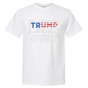 Trump Won Get Over It 2024 Election Trump Wins 2024 Garment-Dyed Heavyweight T-Shirt