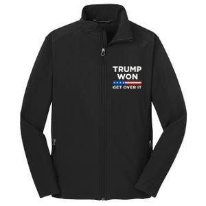 Trump Won Get Over It 2024 Donald Trump Won 2024 Core Soft Shell Jacket