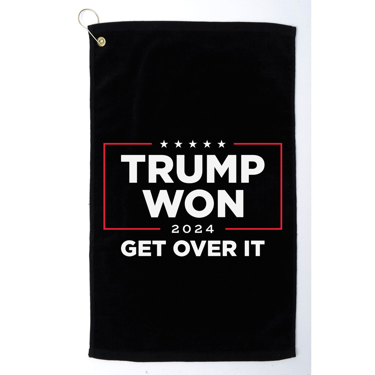 Trump Won Get Over It 2024 Golf Towel