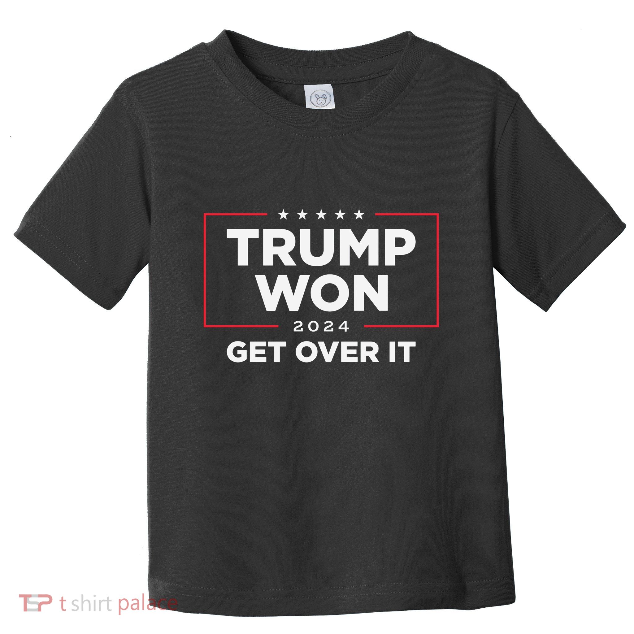 Trump Won Get Over It 2024 Toddler T-Shirt