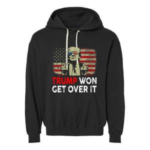 Trump Won Get Over It Patriotic Pro Trump Anti Kamala Funny Garment-Dyed Fleece Hoodie