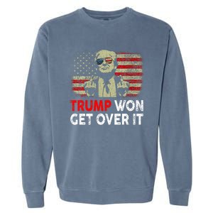 Trump Won Get Over It Patriotic Pro Trump Anti Kamala Funny Garment-Dyed Sweatshirt