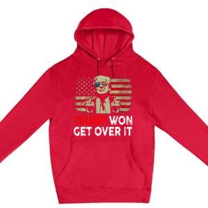 Trump Won Get Over It Patriotic Pro Trump Anti Kamala Funny Premium Pullover Hoodie