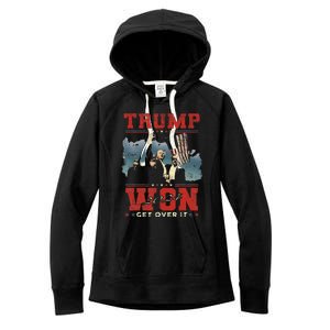 Trump Won Get Over It 2024 Trump Victory Celebrate The Win Women's Fleece Hoodie