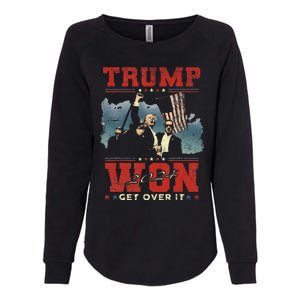 Trump Won Get Over It 2024 Trump Victory Celebrate The Win Womens California Wash Sweatshirt