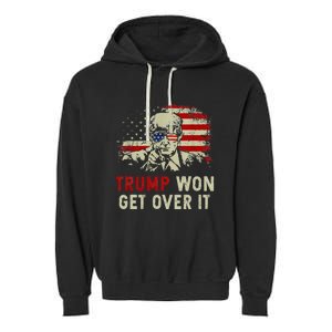 Trump Won Get Over It Patriotic Pro Trump Anti Kamala Garment-Dyed Fleece Hoodie