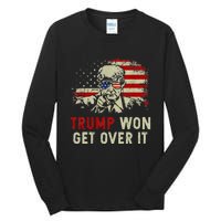 Trump Won Get Over It Patriotic Pro Trump Anti Kamala Tall Long Sleeve T-Shirt