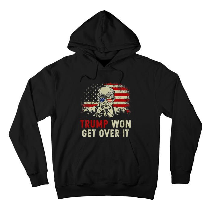 Trump Won Get Over It Patriotic Pro Trump Anti Kamala Tall Hoodie