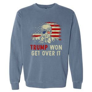 Trump Won Get Over It Patriotic Pro Trump Anti Kamala Garment-Dyed Sweatshirt