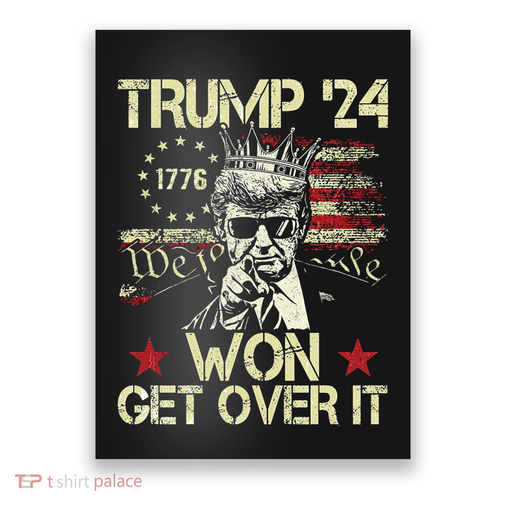 Trump Won Get Over It 2024 Poster