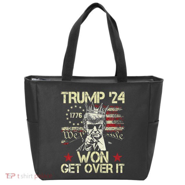Trump Won Get Over It 2024 Zip Tote Bag