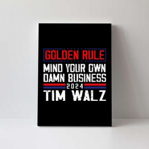 Tim Walz Golden Rule Mind Your Own Damn Business Waltz 2024 Canvas