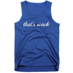 Thats Wack Gift Tank Top