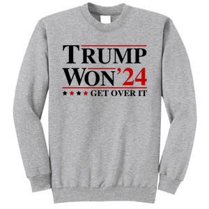 Trump Won Get Over It Tall Sweatshirt