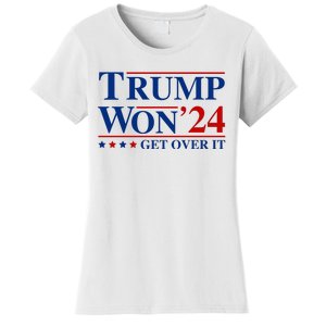 Trump Won Get Over It Women's T-Shirt