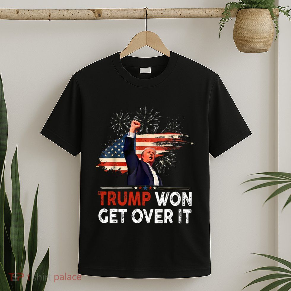 Trump Won Get Over It 2024 Donald Trump Won 2024 T-Shirt
