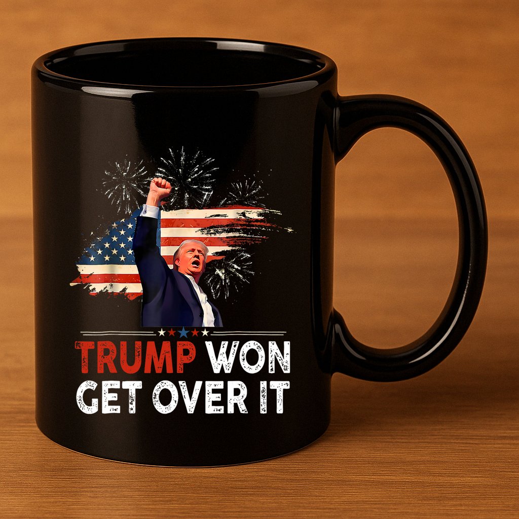 Trump Won Get Over It 2024 Donald Trump Won 2024 11oz C Handle Ceramic Mug