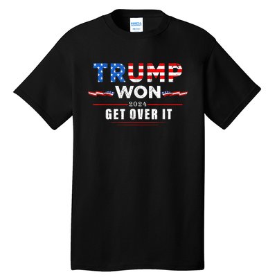 Trump Won Get Over It 2024 Tall T-Shirt