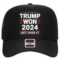 Trump Won Get Over It 2024 High Crown Mesh Back Trucker Hat