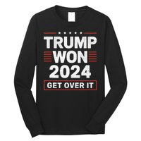 Trump Won Get Over It 2024 Long Sleeve Shirt