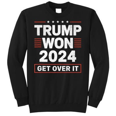 Trump Won Get Over It 2024 Sweatshirt