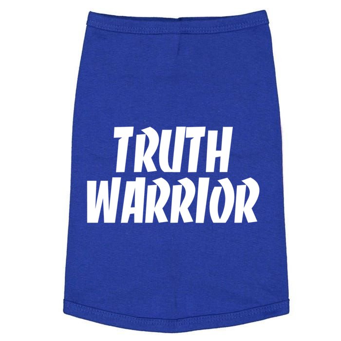 Truth Warrior Governt Lies And Conspiracies Quote Cool Gift Doggie Tank