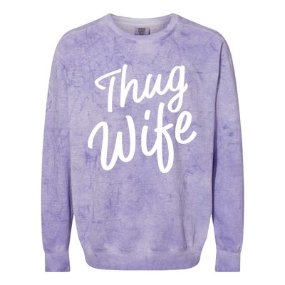 Thug Wife Gift Funny Gift For Wife From Husband Colorblast Crewneck Sweatshirt