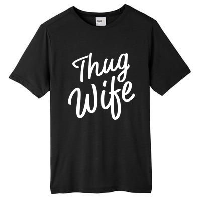 Thug Wife Gift Funny Gift For Wife From Husband Tall Fusion ChromaSoft Performance T-Shirt