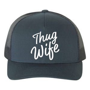 Thug Wife Gift Funny Gift For Wife From Husband Yupoong Adult 5-Panel Trucker Hat