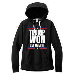 Trump Won Get Over It Patriotic Pro Trump Anti Kamala Funny Women's Fleece Hoodie