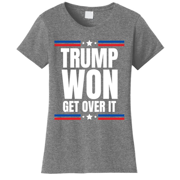 Trump Won Get Over It Patriotic Pro Trump Anti Kamala Funny Women's T-Shirt