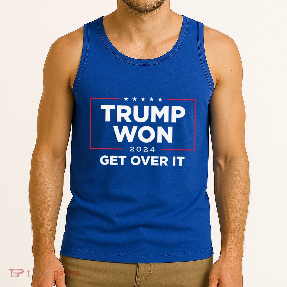 Trump Won Get Over It 2024 Tank Top