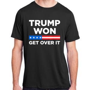 Trump Won Get Over It 2024 Donald Trump Won 2024 Adult ChromaSoft Performance T-Shirt