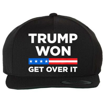 Trump Won Get Over It 2024 Donald Trump Won 2024 Wool Snapback Cap