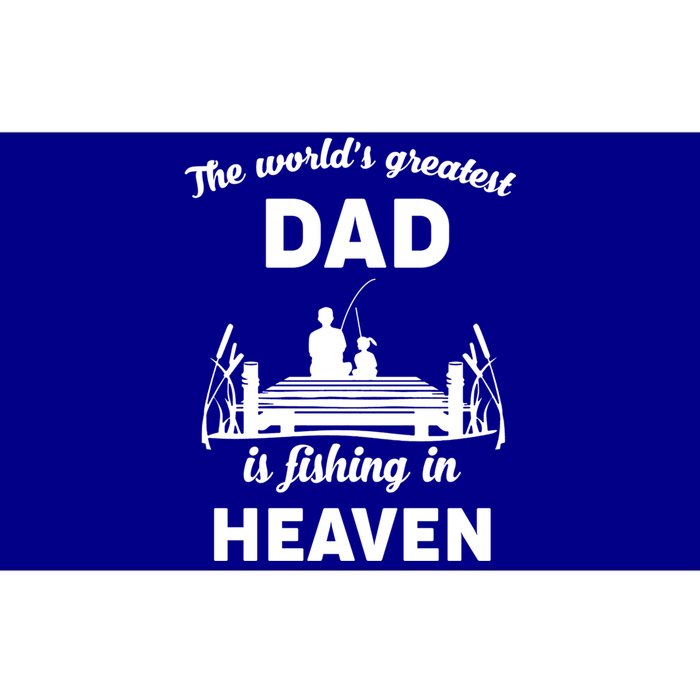 The Worlds Greatest Dad Is Fishing In Heaven Gift Bumper Sticker