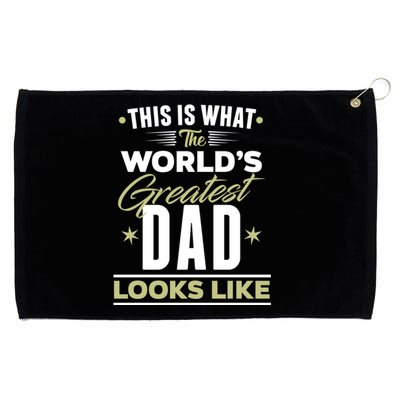 The Worlds Greatest Dad I Love You Dad Dad Graphic Quotes Gift Grommeted Golf Towel