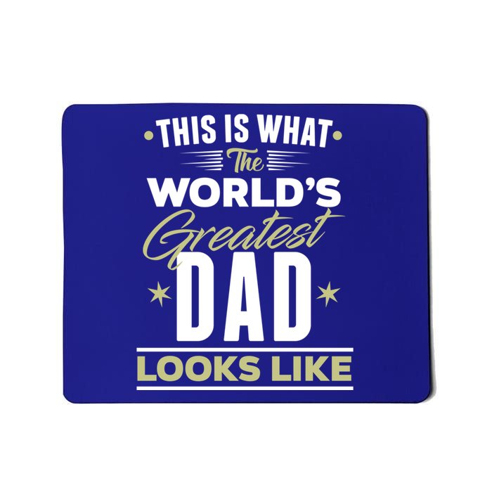 The Worlds Greatest Dad I Love You Dad Dad Graphic Quotes Gift Mousepad