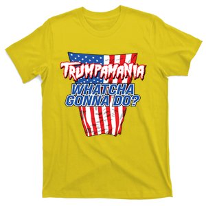 Trumpamania Whatcha Gonna Do Trump 2024 Election Vote Usa T-Shirt