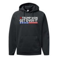 Trump Won Get Over It 2024 Flag Usa Performance Fleece Hoodie