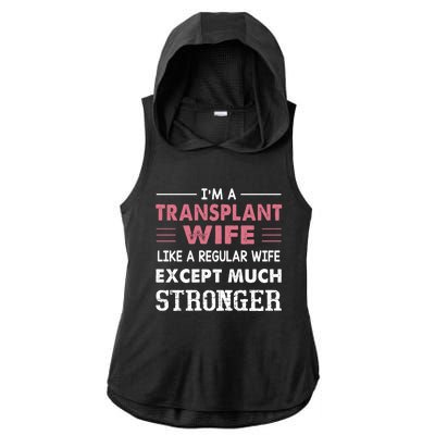 Transplant Wife Gift For Wife Ladies PosiCharge Tri-Blend Wicking Draft Hoodie Tank