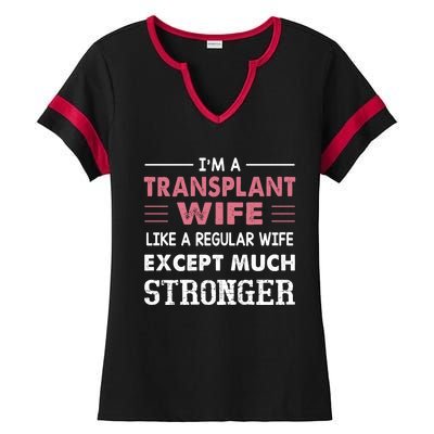 Transplant Wife Gift For Wife Ladies Halftime Notch Neck Tee