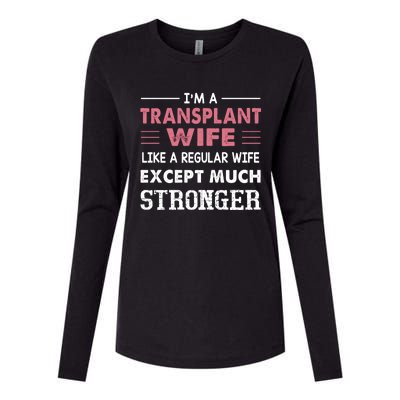 Transplant Wife Gift For Wife Womens Cotton Relaxed Long Sleeve T-Shirt