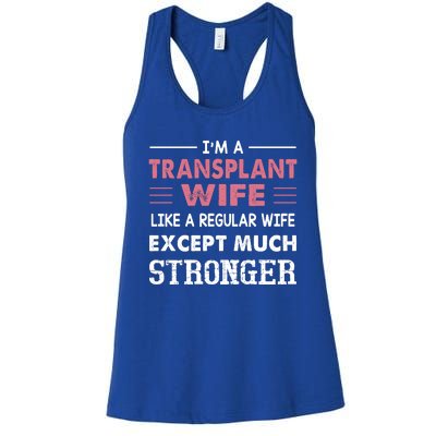 Transplant Wife Gift For Wife Women's Racerback Tank