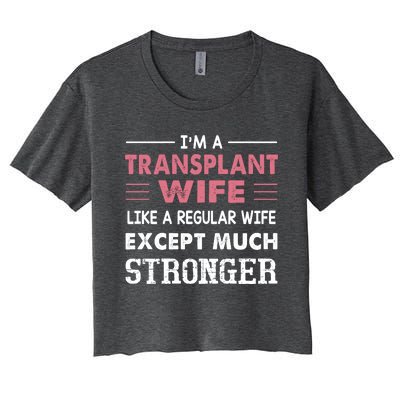 Transplant Wife Gift For Wife Women's Crop Top Tee