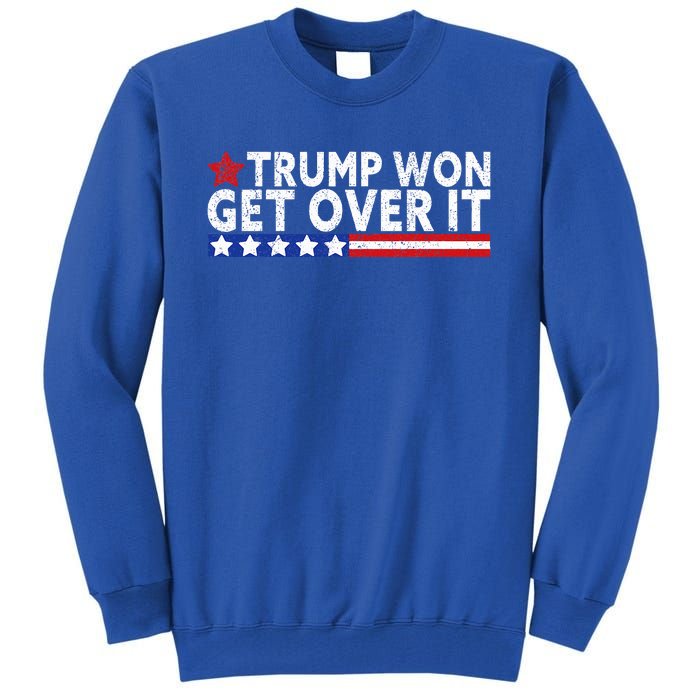 Trump Won Get Over It 2024 Flag Usa Tall Sweatshirt