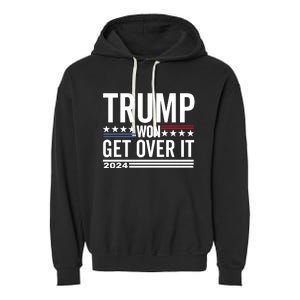 Trump Won Get Over It 2024 Garment-Dyed Fleece Hoodie